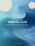 Somatic Flow: 15-Minute Daily Routines for Nervous System Regulation
