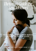 THRIVE: A Guide for New Mothers